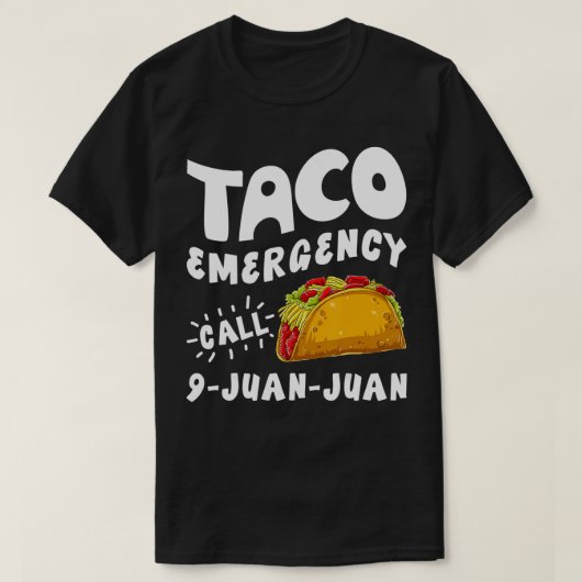 T-shirt Taco Emergency Call 9 Juan Juan Funny Cinco de May (Design devant)