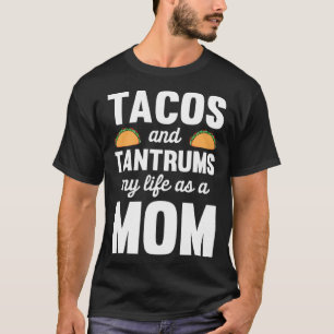 T-shirt Taco Lover Maman Tacos et Tantrums Ma vie de maman