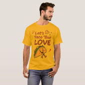 T-shirt Taco parle d’amour (Devant entier)