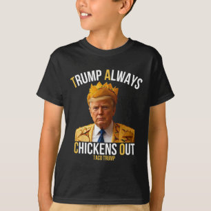 T-shirt Taco Trump Drôle Trump toujours poules dehors