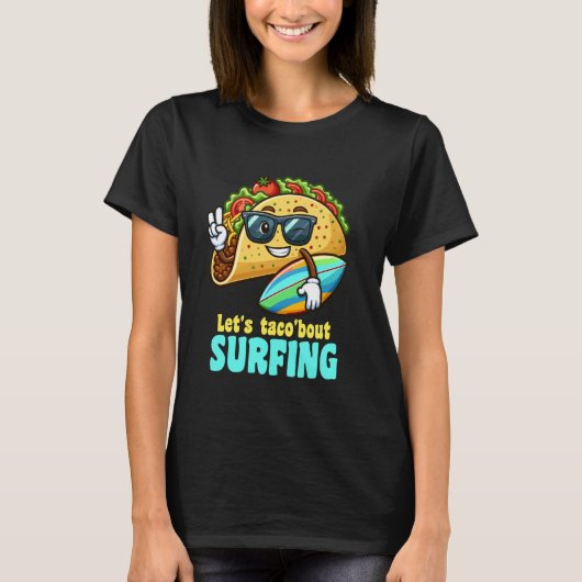 T-shirt Taco'about Surfing Funny Taco Pun Surf de surfer (Devant)