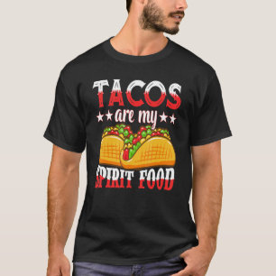 T-shirt Tacos Are My Spirit Food Cinco de Mayo Mexican Foo