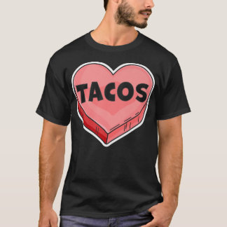 T-shirt Tacos Are My ValentineValentines Day Candy Heart L