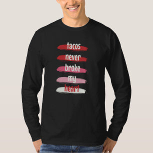 T-shirt Tacos du jour de la Saint-Valentin Les tacos ne m'