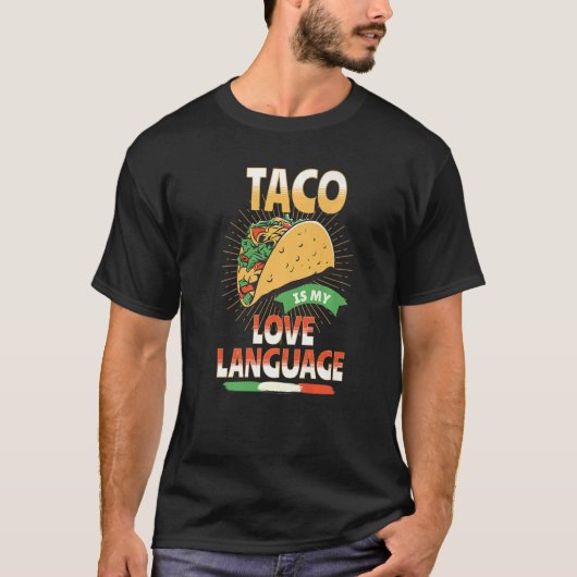 T-shirt Tacos est My Love Language Foodie Favori Mexicain (Devant)
