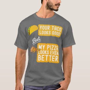 T-shirt Tacos & Pizza