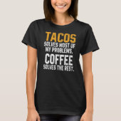 T-shirt Tacos Solves My Problems Coffee  Cinco De Mayo Mex (Devant)