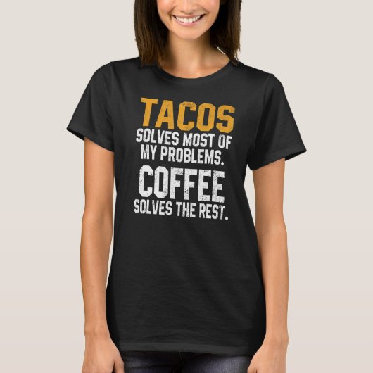 T-shirt Tacos Solves My Problems Coffee  Cinco De Mayo Mex (Devant)