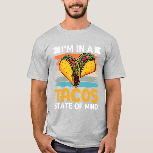 T-shirt Tacos State of Mind Funny Foodie (Devant)