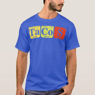T-shirt Tacos Tableau Périodique La Science Alimentaire Me