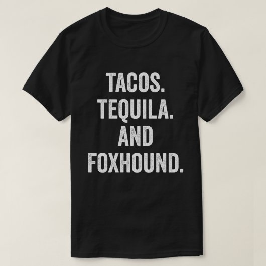 T-shirt Tacos Tequila Et Foxhound (Design devant)