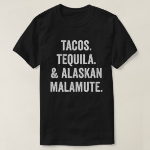 T-shirt Tacos Tequila Et Malamute D'Alaska