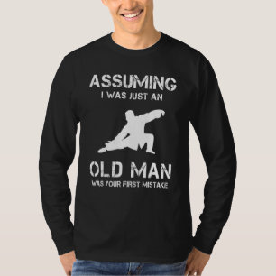 T-shirt Tai Chi En Supposant Que Je N'Étais Qu'Un Vieux Ho