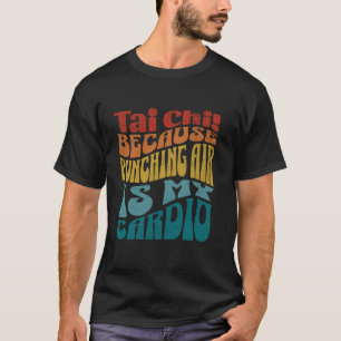 T-shirt Tai Chi humeur discutable, drôle sarcastique Vinta