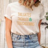 T-shirt Tailgates Tackles & Touchdowns