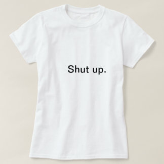 T-shirt Tais-toi