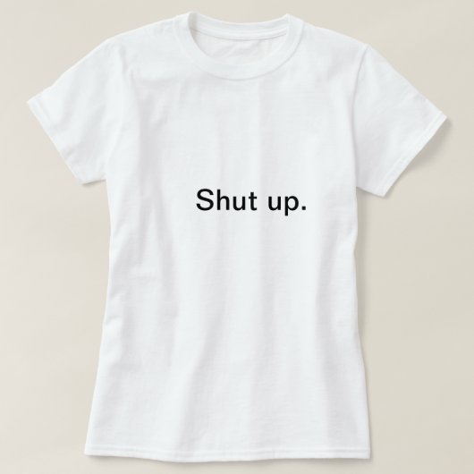 T-shirt Tais-toi (Design devant)