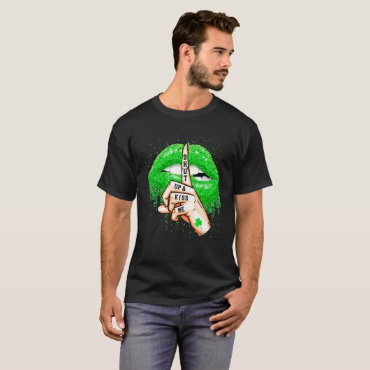 T-shirt Tais-Toi Et Embrasse-Moi Green Lips Shamrock irlan (Devant entier)