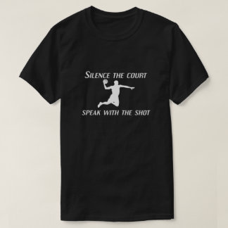 T-shirt Taissez le tribunal – Parlez avec le tir Basket-ba