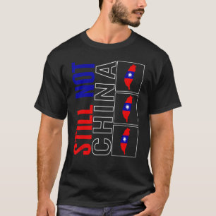 T-shirt Taïwan Toujours Pas La Chine Carte Drapeau Soutien