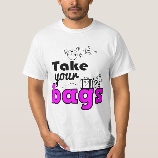 T-shirt take your bag to travel (Devant)