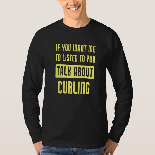 T-shirt Talk About Curling  Curler (Devant)