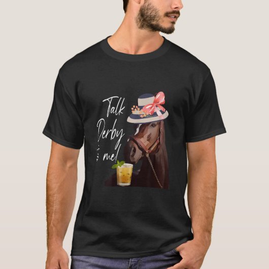 T-shirt Talk Derby To Me Horse (Devant)