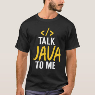 T-shirt Talk Java - Java Software Developer Code