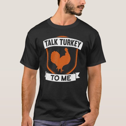 T-shirt Talk Turkey To Me Thanks Giving Thanksgiving (Devant)