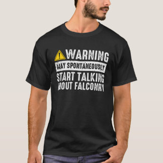 T-shirt Talking About Falconry Falconer Hawker Falcon  Haw