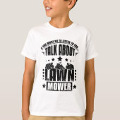 T-shirt Talking About Lawn Mower (Devant)