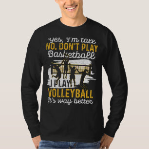 T-shirt Tall People Jouer Volleyball Funny Graphic Volleyb