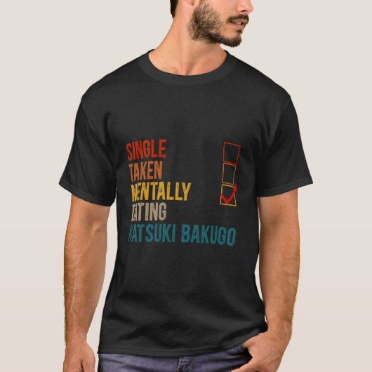T-shirt Tally Dating Katsuki Bakugo Pas célibataire Pas pr (Devant)