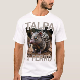 T-shirt Talpa Di Ferro Mème de la Taupe de Fer