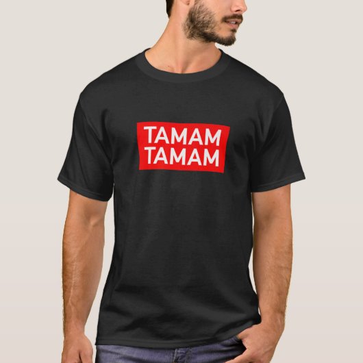 T-shirt Tamam Tamam Tmm Turquie Sucuk Mashallah Arabe Cüs (Devant)