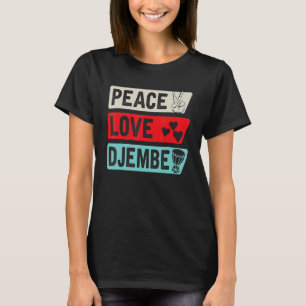 T-shirt Tambour Djembe Instrument de Musique Paix Amour Dj