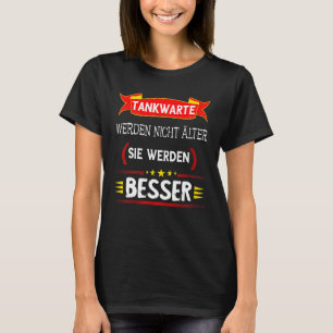 T-shirt Tankwarter Tankwart Tanke Petrol Tanken Tank Stati