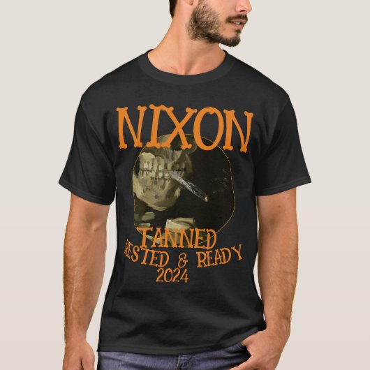 T-shirt Tanned Rested & Ready NIXON 2024 Président (Devant)