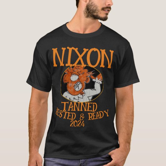 T-shirt Tanned Rested & Ready NIXON 2024 Président (Devant)