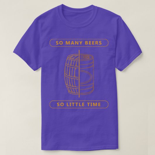 T-shirt Tant de bières si peu de temps (Design devant)