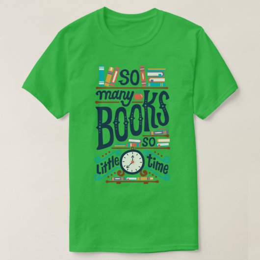 T-shirt Tant de livres si peu de temps (Design devant)