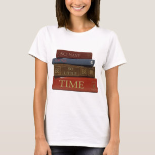 T-shirt Tant de livres tellement peu d'heure