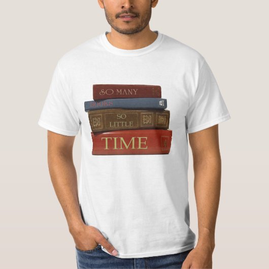 T-shirt Tant de livres tellement peu d'heure (Devant)