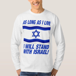 T-shirt Tant que je vis, je me tiendrai avec l'Israël