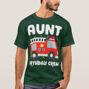 T-shirt Tante Birthday Crew Fire Truck Party Firefighter A