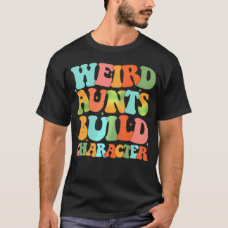 T-shirt Tante bizarre Construire le caractère Cool Tantes