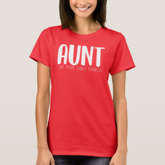 T-shirt Tante Comme Maman Seulement Glacière