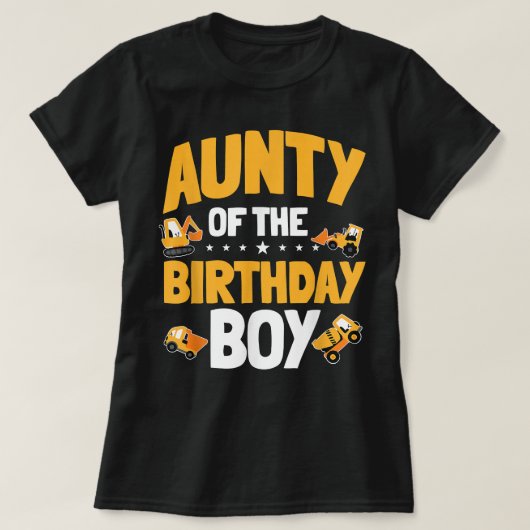 T-shirt Tante de l'anniversaire Boy Boy Construction Anniv (Design devant)