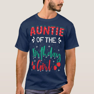 T-shirt Tante De L'Anniversaire Fille Fraise Anniversaire