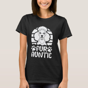 T-shirt Tante de race canine Caniche - Tante de fourrure d